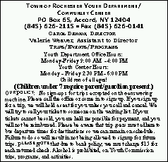 http://www.townofrochester.net/Pages/RochesterNY_Youth/Old%20Items/009A291C-000F8513.0/6192006_95732_0?src=.PNG http://www.townofrochester.net/Pages/RochesterNY_Youth/Old%20Items/009A291C-000F8513.0/6192006_95732_0?src=.PNG